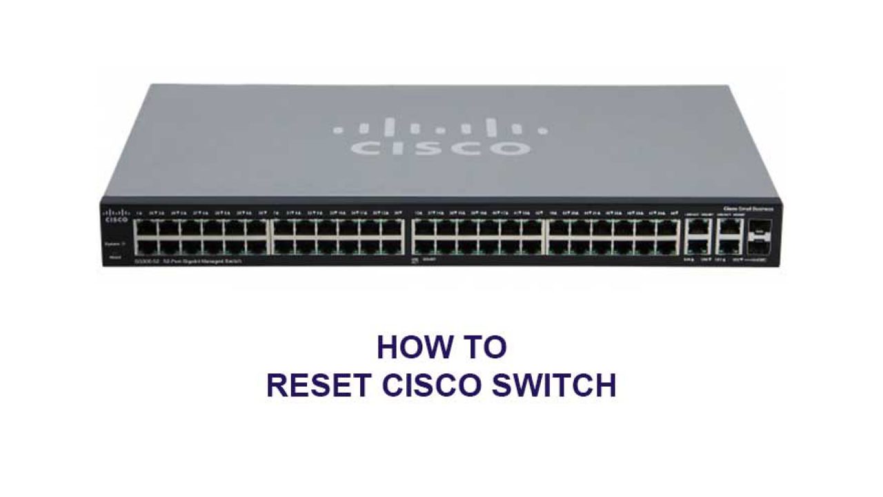 how to reset cisco switch