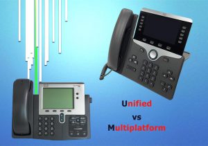 IP Unified vs IP Multiplatform
