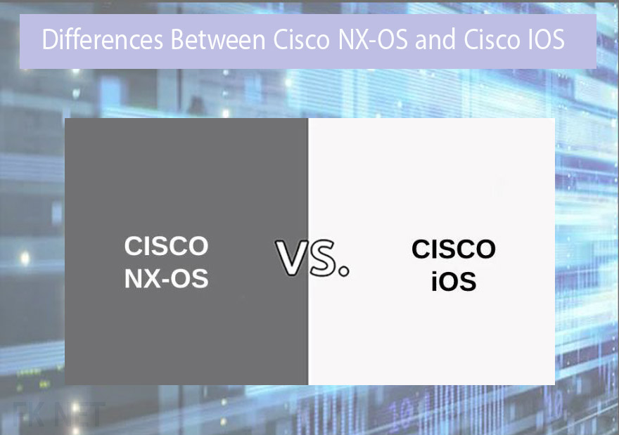 IOS-AND-NX-OS، مقایسه تفاوت های سیسکو نکسوس و سیسکو ای یو اس